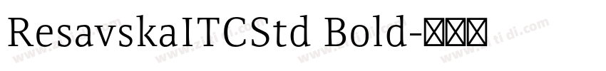 ResavskaITCStd Bold字体转换